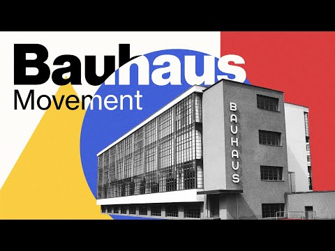 The Design Movement that Altered History | Bauhaus | How One Design School Changed the World Forever