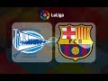 ⚽ Barcelona vs Alaves Full Match Stream HD ⚽ La Liga ⚽ Full Match Replay
