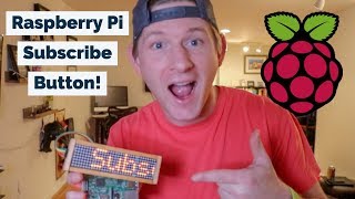 Vlogmas Day 22: Raspberry Pi YouTube Subscribe Button!