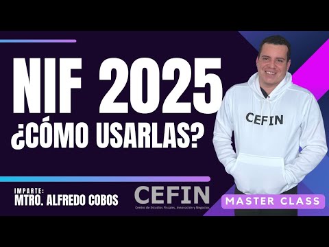 NIF 2025 ¡Todo lo que Necesitas Saber para Usarlas! Guía Práctica