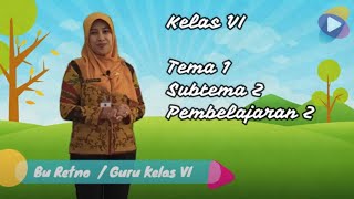 Kelas 6 Tema 1 Subtema 2 Pembelajaran 2