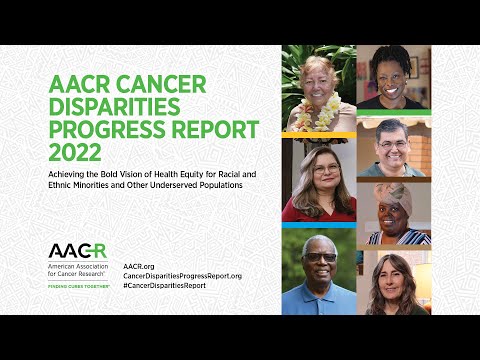 AACR Cancer Disparities Progress Report 2022