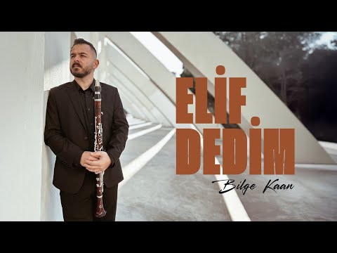 Bilge Kaan - Elif Dedim