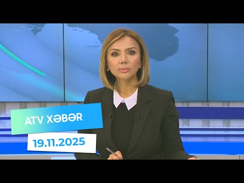 Atv xəbər 20:30 - 19.11.2025