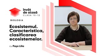  "Ecosistemul. Caracteristica, clasificarea ecosistemelor"