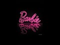 New Barbie Trailer Ft Girls Just Wanna Have Fun Edit