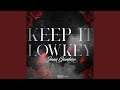 Keep It Lowkey