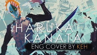 Haruka Kanata | Bleach Ending (English Cover by KEH)