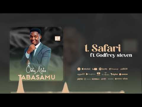 Obby Alpha Ft Godfrey Steven  - Safari ( Official Audio ) FOR SKIZA SMS 9514301 TO 811