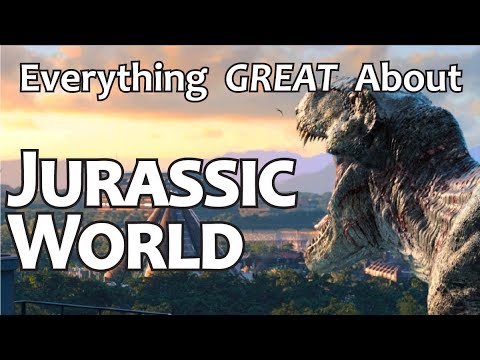 Everything GREAT About Jurassic World!