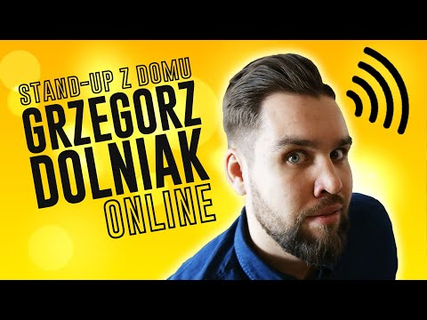 Grzegorz Dolniak - stand-up z domu, czyli Dolniak Online