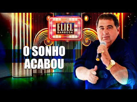 O Sonho Acabou - Eliel Barbosa