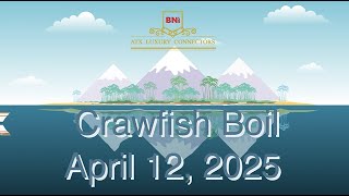 BNI ATX Luxury Connectors ( PREMIERE HALL of FAME NETWORKING CHAPTER ) - Crawfish Boil April 2025