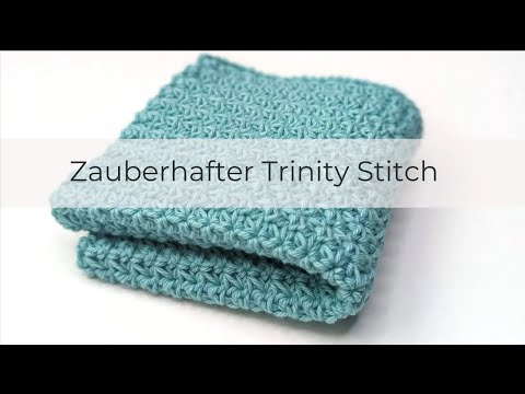 Spültuch mit Textur häkeln – Trinity Stitch leicht erklärt