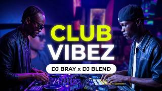 Download lagu Dj Bray x Dj Blend | B2B Club Vibez Mix mp3