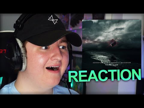Reacting to: "Adventure Club & Nurko - Colorblind (feat. Dayseeker)"