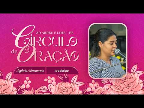 Rafaela Nascimento - Círculo de Oração - Ieadalpe - 05/02/2026