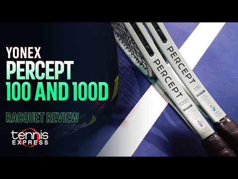 Yonex Percept 100 and 100D Tennis Racquet Review | Tennis Express