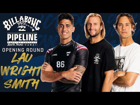 O. Wright, J. Smith, E. Lau Billabong Pro Pipeline - Men's Opening Round - Heat Replay