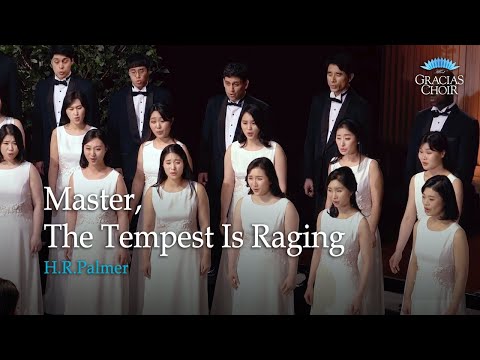 [Gracias Choir] H.R.Palmer : Master, the Tempest is Raging / Eunsook Park