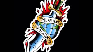 Trial & Error - World Evacution 2013 (Full EP)