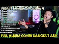 Full Album Dangdut Enak Didengar Saat Santi Dan Kerja Firdaus Sanjaya Dangdut Academy 4