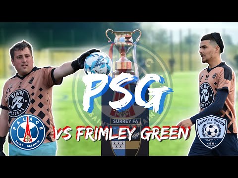 SURREY CUP FINAL!!! 🏆🔥 |  PSG  @PalaceSaintGermainTV  VS FRIMLEY GREEN | SURREY CUP 🏆⚽️