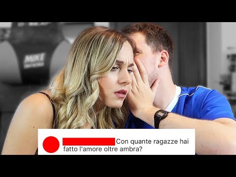 LA MIA RAGAZZA NON MI SPOSA PIÚ DOPO QUESTO VIDEO!! - Rispondo a Domande Imbarazzanti