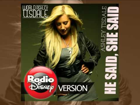 Ashley Tisdale - He Said, She Said (Radio Disney version) [FULL AUDIO] / World Ashley Tisdale