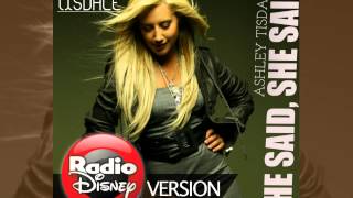 Ashley Tisdale - He Said, She Said (Radio Disney version) [FULL AUDIO] / World Ashley Tisdale