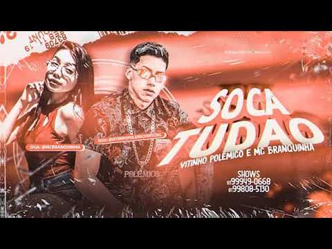 VITINHO POLÊMICO E MC BRANQUINHA  SOCA TUDAO