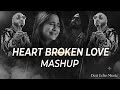 Punjabi Sad Songs Mashup 2026 Heart Broken Love Mashup Punjabi Breakup Mashup Punjabi Jukebox