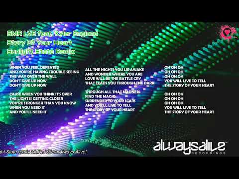 SMR LVE feat. Kyler England - Story Of Your Heart (Sunlight State Extended Remix) LYRICS