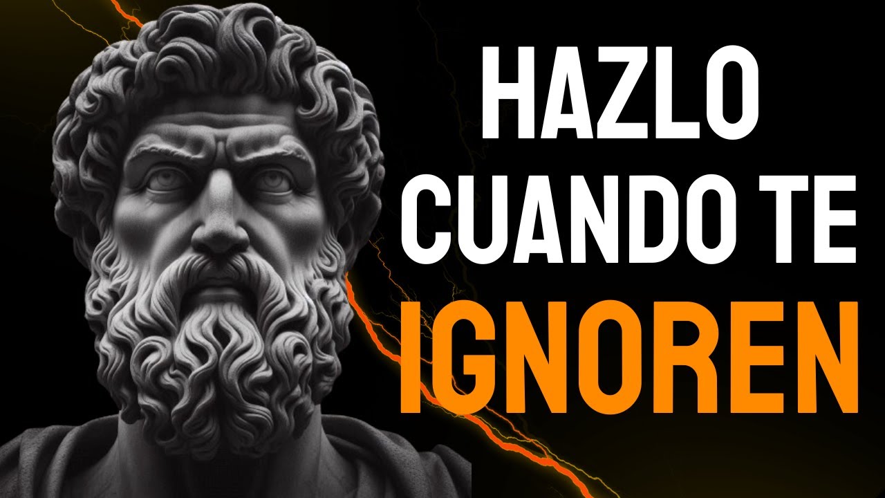 11 COSAS QUE DEBES HACER CUANDO ALGUIEN TE IGNORA ESTOICISMO