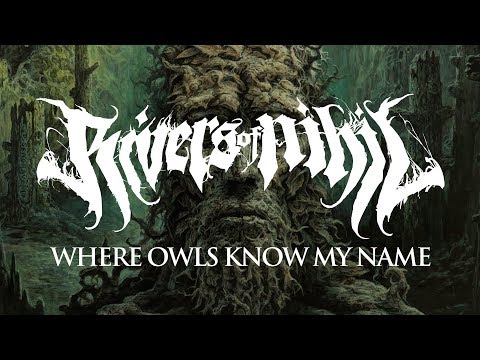 Rivers of Nihil - Where Owls Know My Name (OFFICIAL)