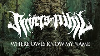 Rivers of Nihil "Where Owls Know My Name" (OFFICIAL)