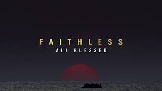 Faithless - All Blessed (Album Sampler)