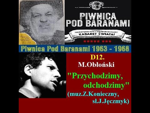 D12 M.Obłoński - Przychodzimy, odchodzimy