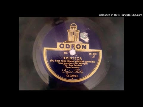 Dajos Bela - Tristeza - 1927 tango