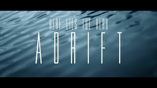 Here Lies The Hero- "Adrift" Official Video