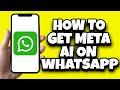 How To Get WhatsApp Meta AI | Get Meta AI On WhatsApp