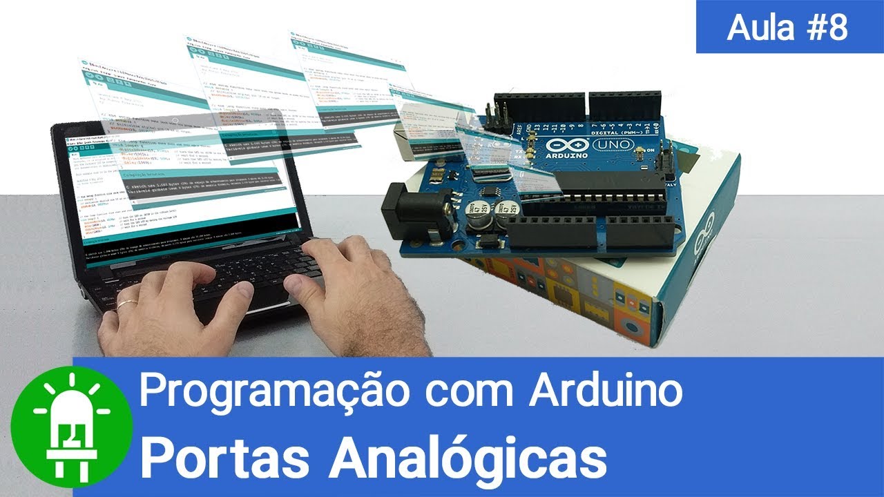 Curso de Arduino - Aula 08 - Portas Analógicas