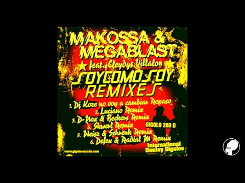 MAKOSSA & MEGABLAST feat. Cleydys Villalon - Soy Como Soy (Luciano Remix)