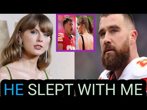 Taylor swift drop bomshell receipts against travis kelce after allegations of s*tual harrassment
