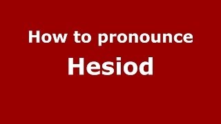 How to pronounce Hesiod