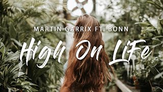 Martin Garrix - High On Life (Lyrics) feat. Bonn