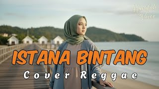 Download lagu ISTANA BINTANG - SETIA BAND || Cover Reggae Ska By Hanifah Voice Lab mp3