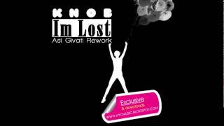 Knob - Im Lost (Asi Givati Rework)