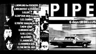PIPE - 6 Days til Bellus (full LP)