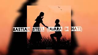 Download lagu Bastian Steel ( juara di hati )lirik mp3